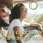 Travel Eye Care Essentials for Your Summer Vacation by OptoDoc