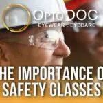 The Importance of Safety Glasses Protect Your Eyes with OptoDoc