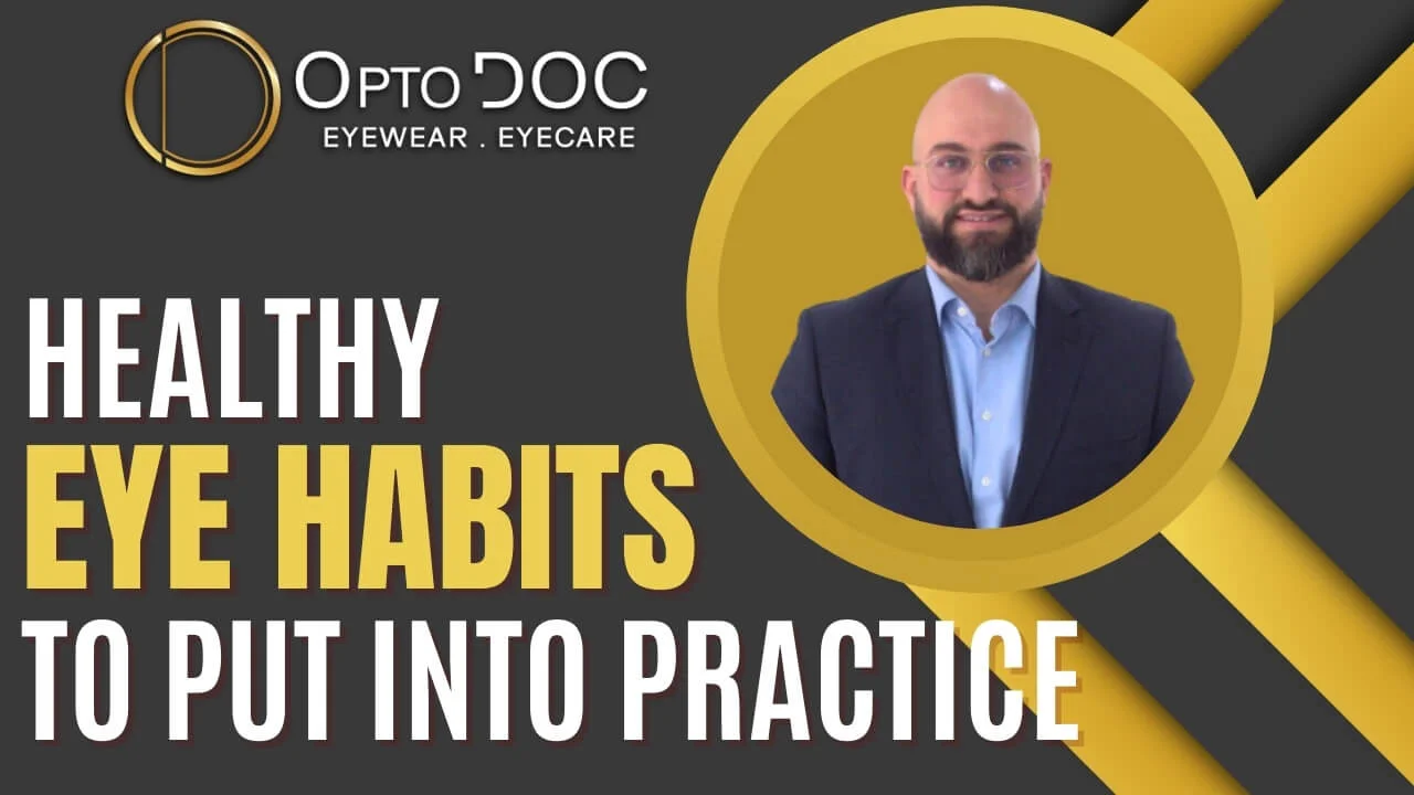 Healthy Eye Habits by OptoDoc in Fort McMurray AB 2024