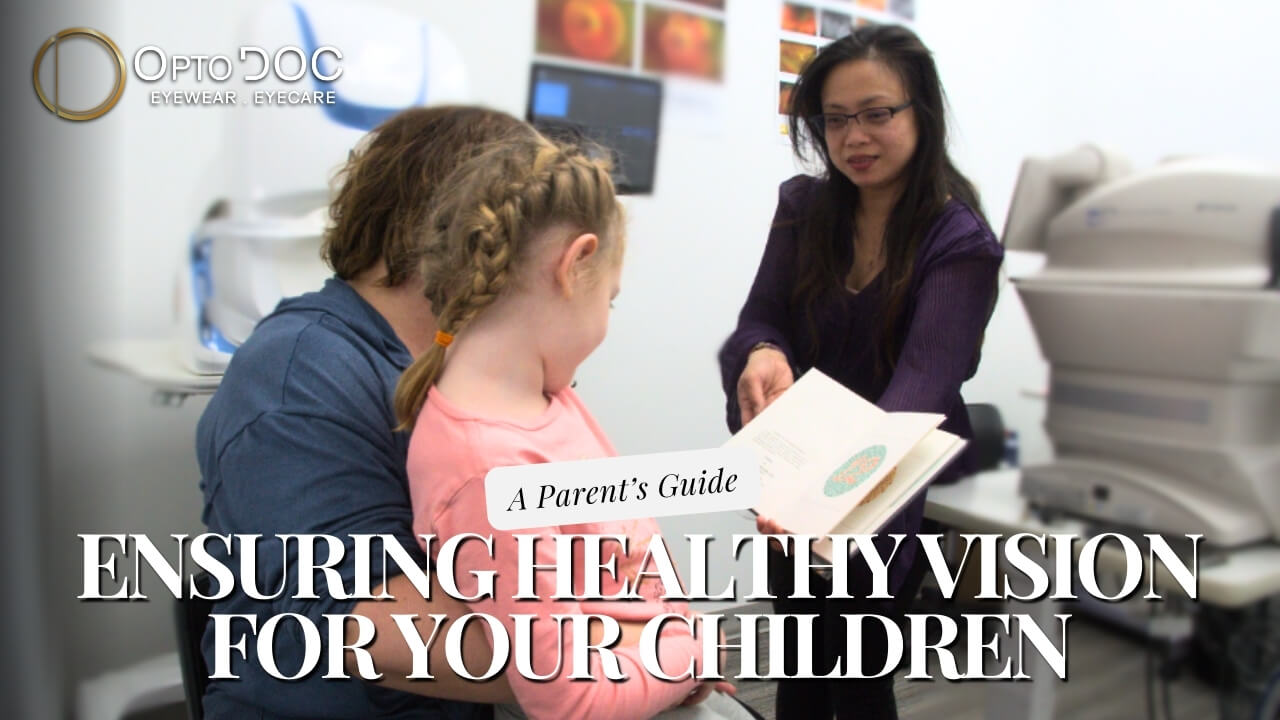 Ensuring Healthy Vision for Your Children A Parent’s Guide by OptoDoc 2024