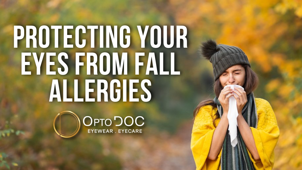 Protecting Your Eyes from Fall Allergies Tips and Treatments