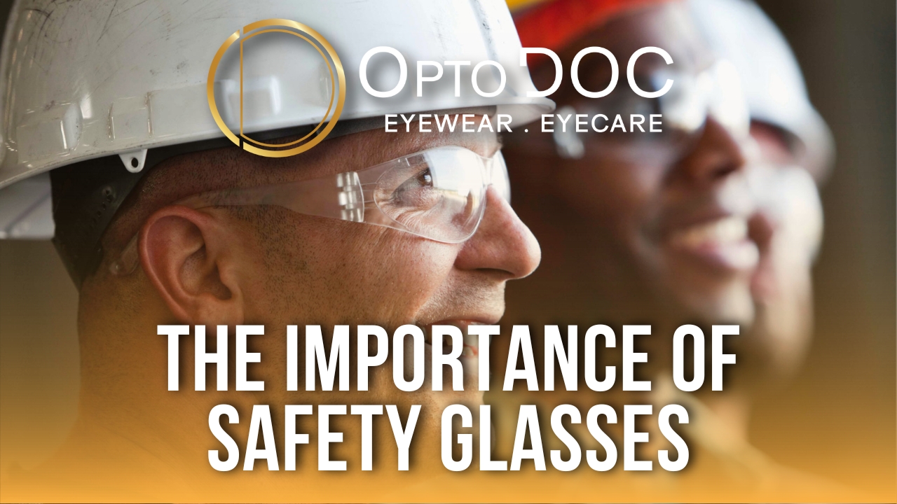 The Importance of Safety Glasses Protect Your Eyes with OptoDoc