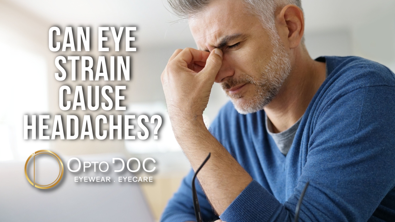 Can Eye Strain Cause Headaches - OptoDoc 2025